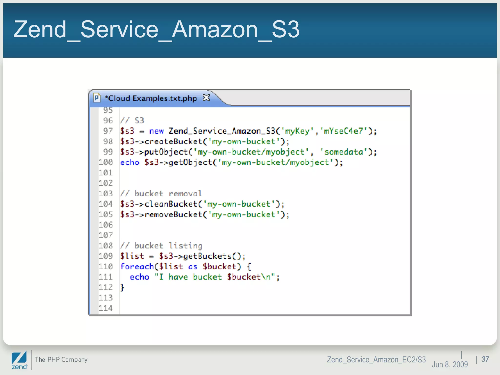 Zend_Service_Amazon_S3 |  Jun 10, 2009 Zend_Service_Amazon_EC2/S3 |  
