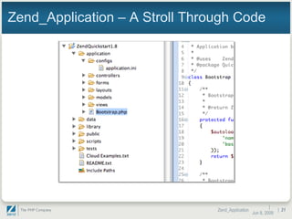 Zend_Application – A Stroll Through Code |  Jun 10, 2009 Zend_Application |  