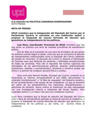 16 de Abril de 2009, Santa Cruz de Tenerife - Unión, Progreso y Democracia, UPyD, recogerá apoyos para las poder presentarse a las elecciones europeas.