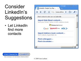 Consider LinkedIn’s Suggestions Let LinkedIn find more contacts 
