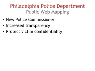 Philadelphia Police Department Public Web Mapping New Police Commissioner Increased transparency Protect victim confidentiality 