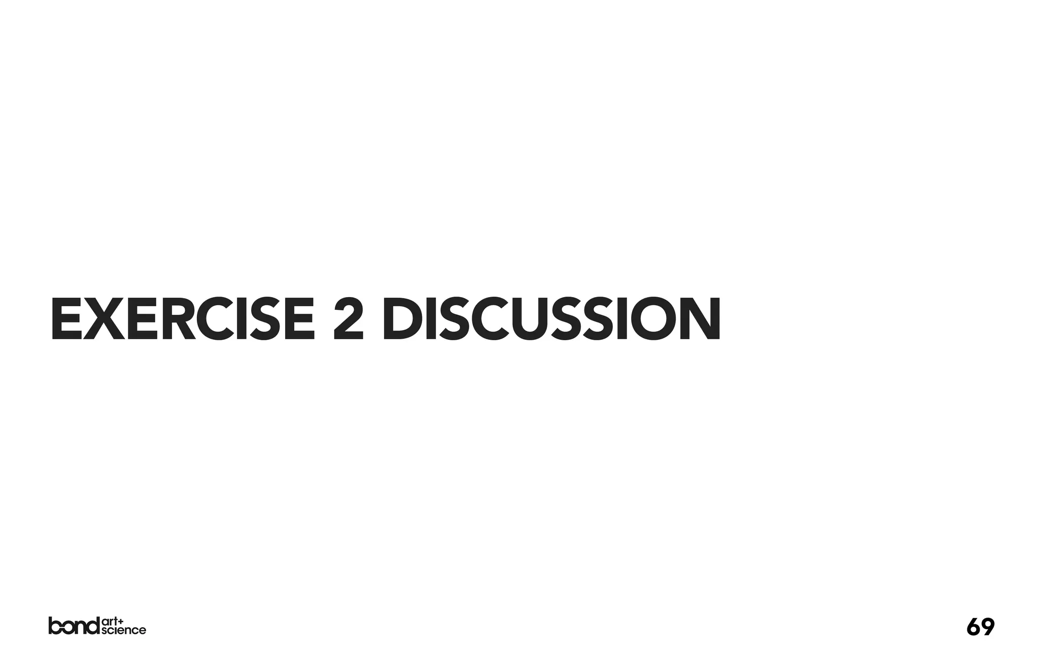 EXERCISE 2 DISCUSSION




                        69
 