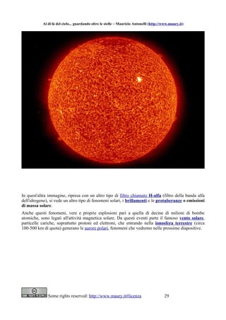 Al di là del cielo... guardando oltre le stelle – Maurizio Antonelli (http://www.maury.it)




In quest'altra immagine, ri...