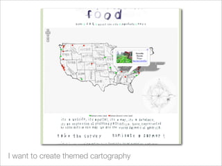 I want to create themed cartography
 