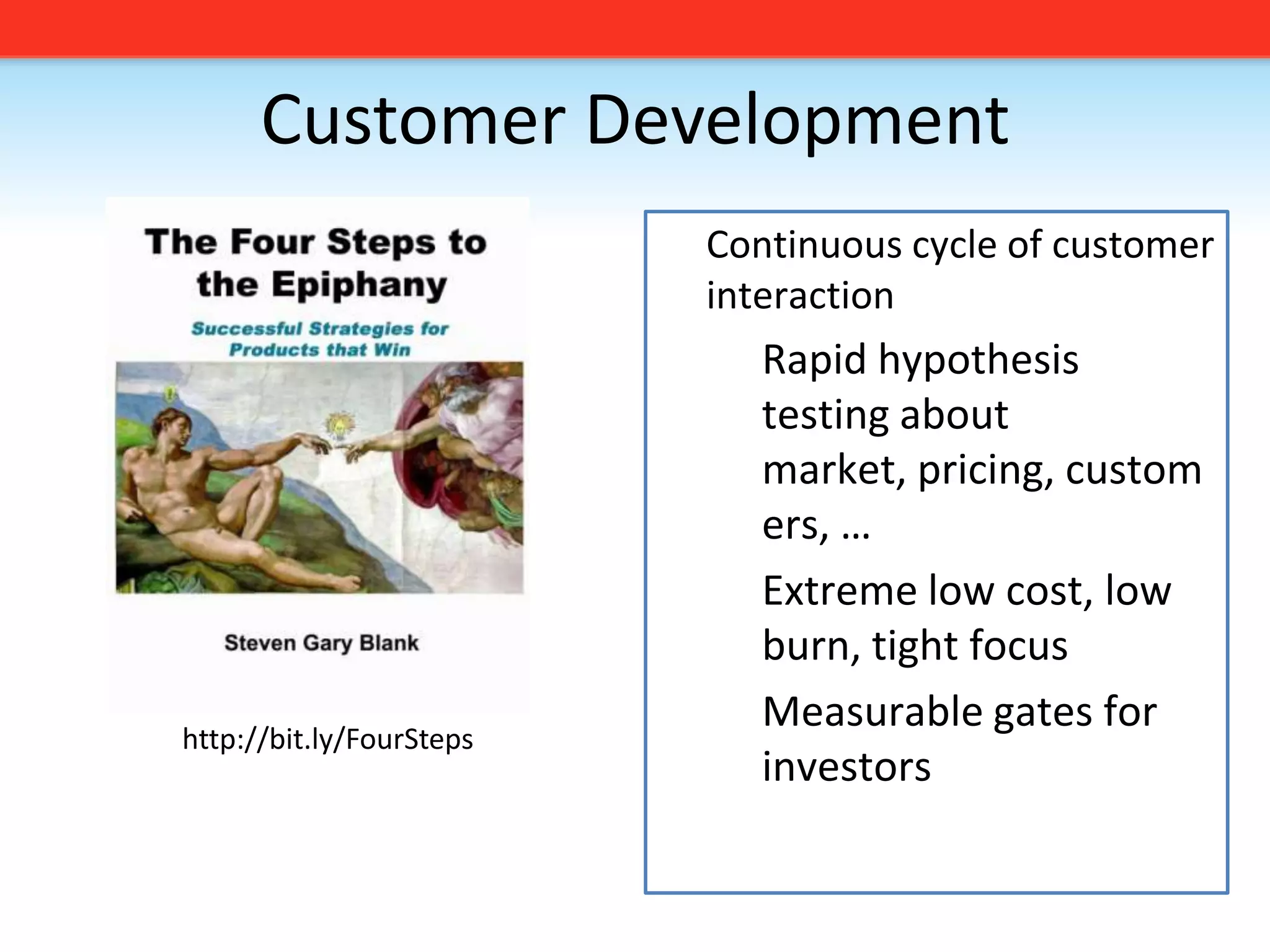 Customer DevelopmentContinuous cycle of customer interaction