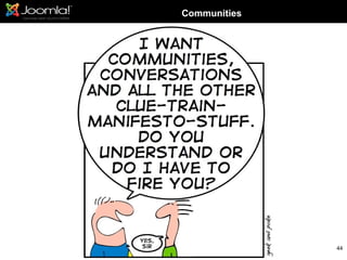 Communities




              44
 