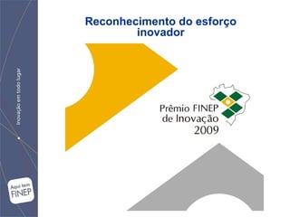 Reconhecimento do esforço inovador 