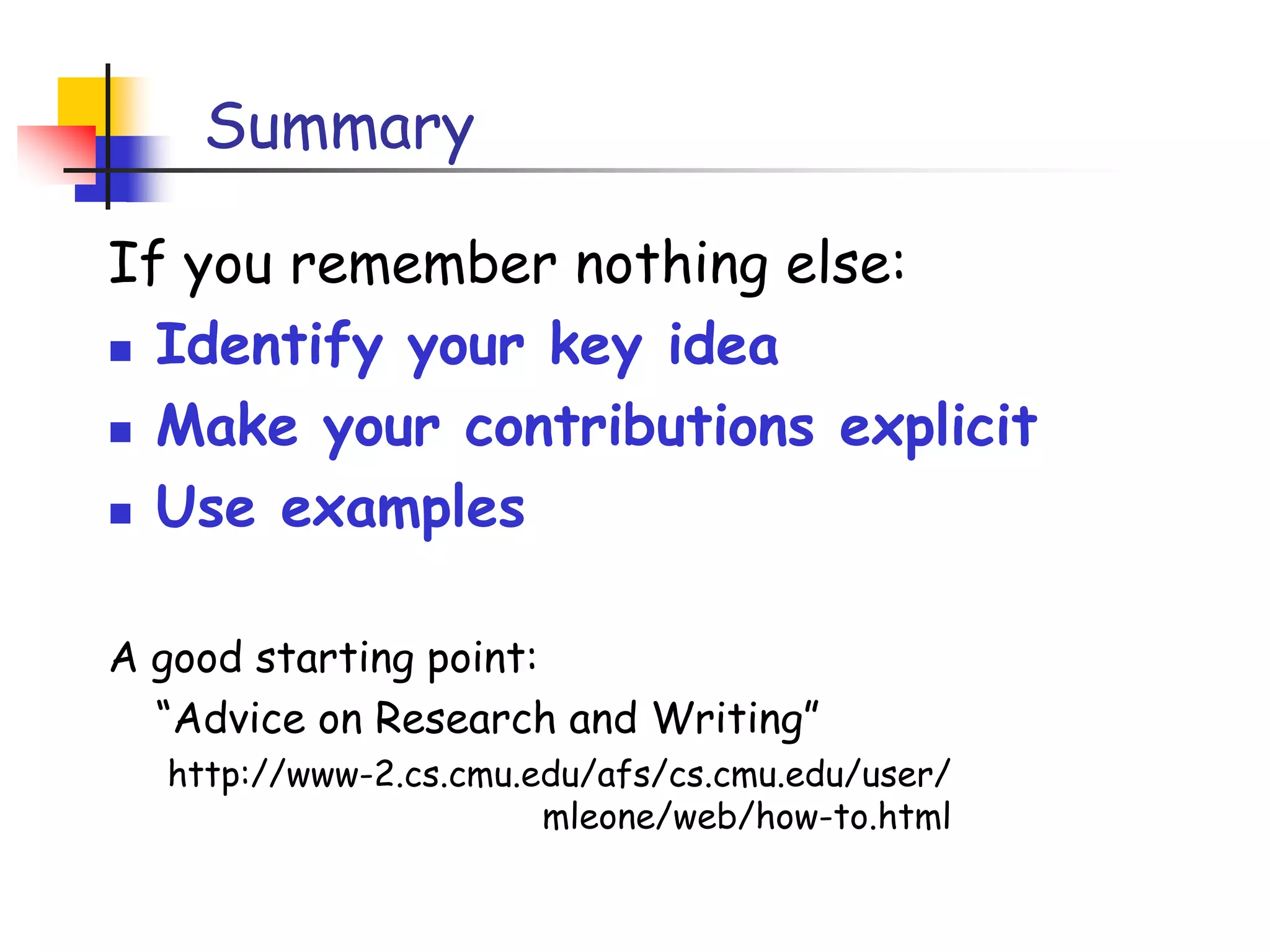 Use the active voiceThe passive voice is “respectable” but it DEADENS your paper.  Avoid it at all costs.“We” = you and the reader“We” = the authors“You” = the reader