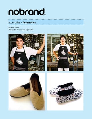 Accesorios / Accessories
Kitchen apron
Alpargatas / Vaca icon Alpargatas
 