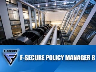 F-SECURE POLICY MANAGER 8