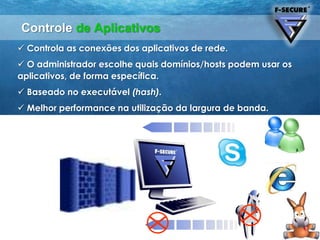 F-Secure Client Security 8AntispywareF-Secure BlackLightAntivirusF-Secure DeepGuardFirewall