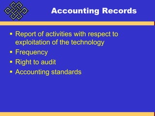Accounting RecordsReport of activities with respect to exploitation of the technologyFrequencyRight to auditAccounting standards 