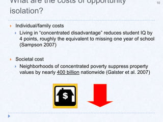 What are the implications of opportunity isolation? 9