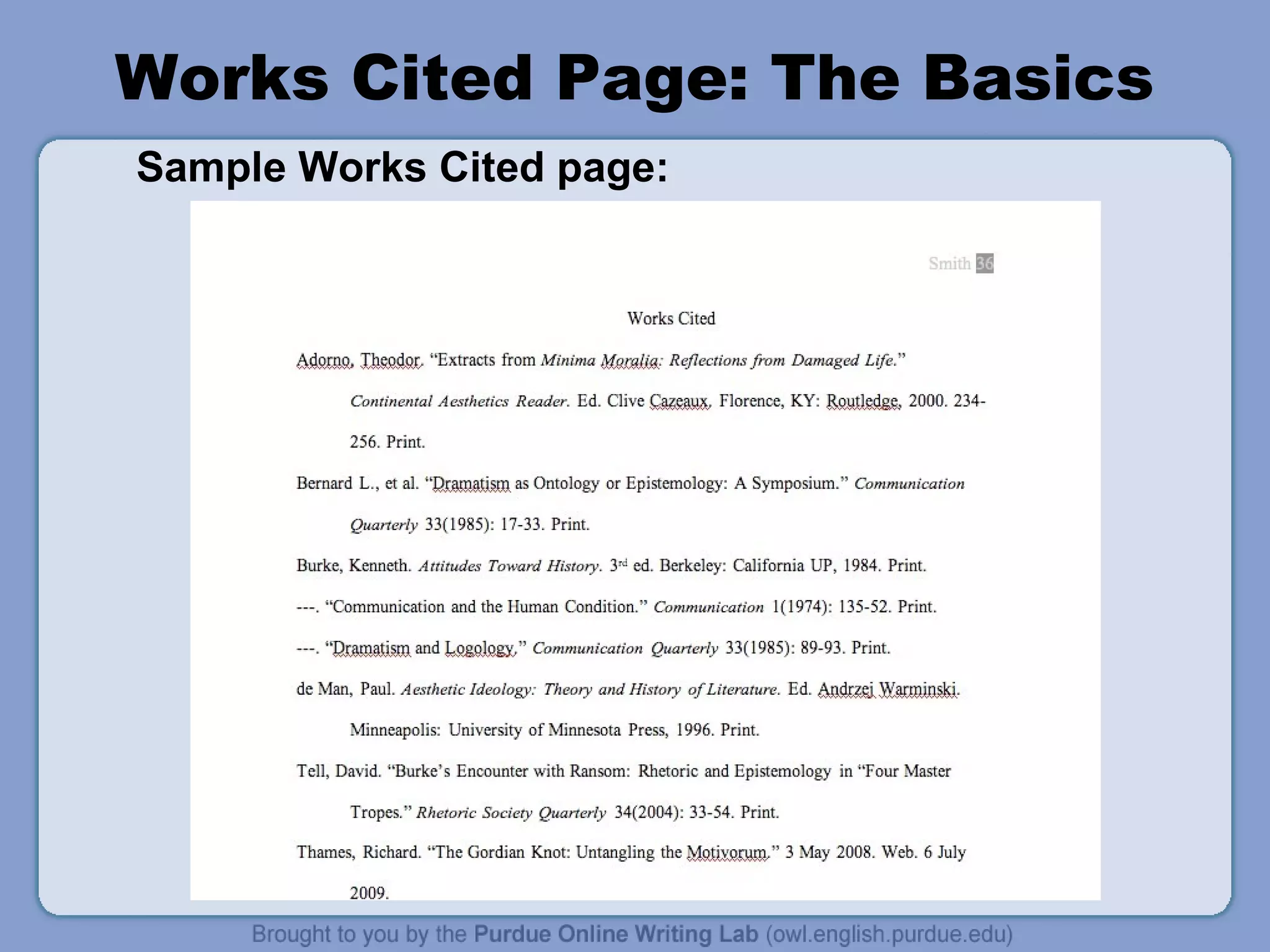 Works Cited Page: The Basics
Sample Works Cited page:
 