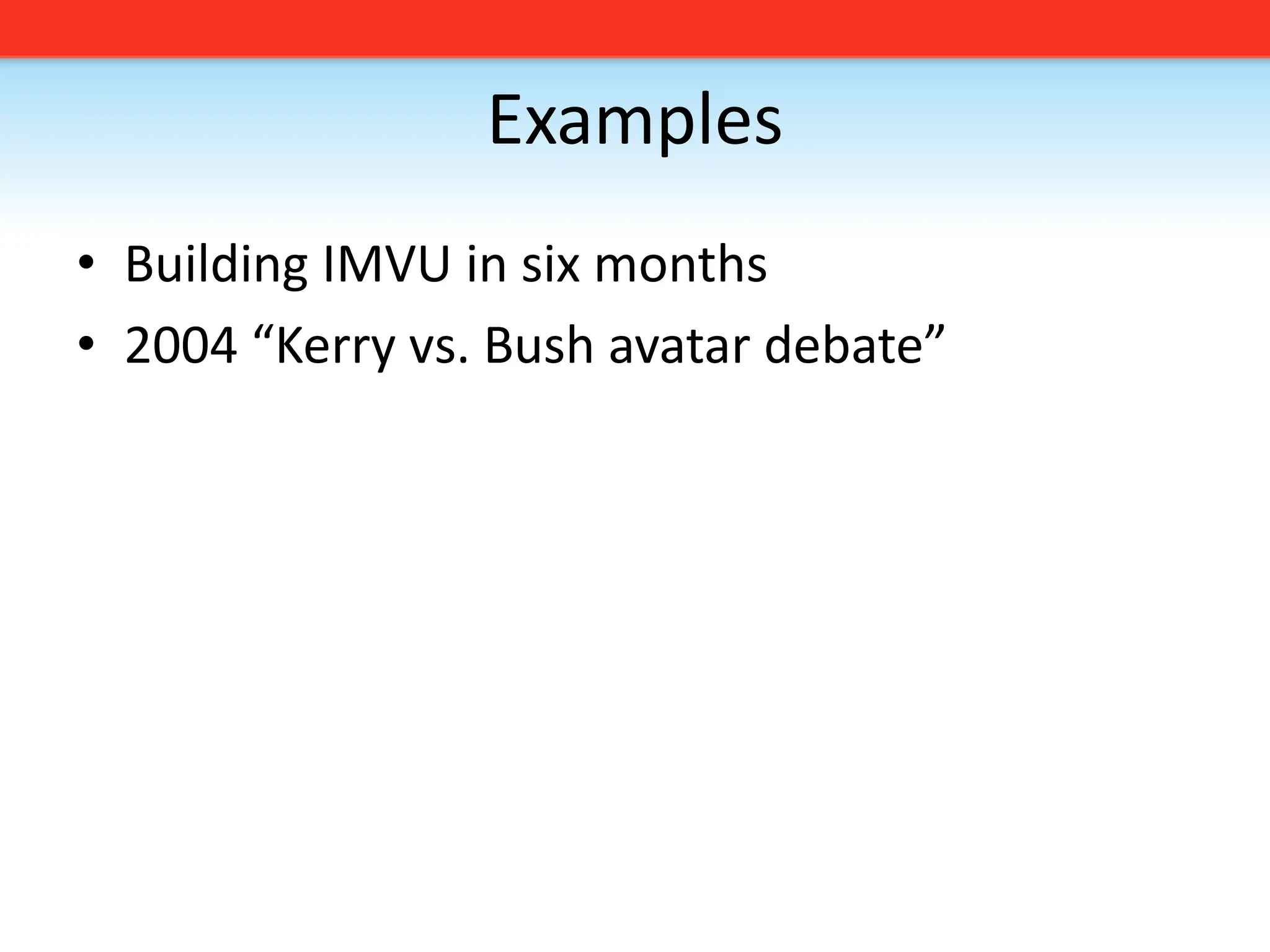 At IMVU, a large batch = 3 days worth of work