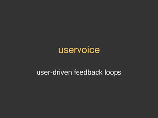 uservoice user-driven feedback loops 