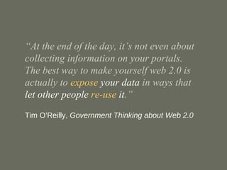 “ At the end of the day, it’s not even about collecting information on your portals.  The best way to make yourself web 2....
