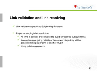  Model refactoring Provides a set of integrated editorial model-driven tools for efficient content authoring. Content Import 