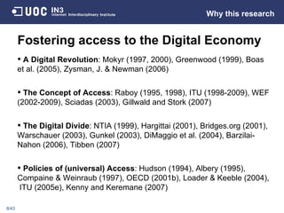 Fostering access to the Digital Economy <ul><li>A Digital Revolution : Mokyr (1997, 2000), Greenwood (1999), Boas et al. (...