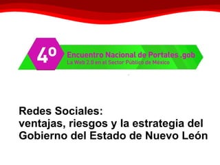 Redes Sociales:  ventajas, riesgos y la estrategia del Gobierno del Estado de Nuevo León 