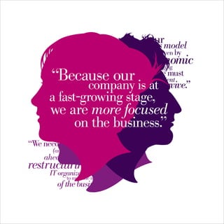 “Because our
        company is at
a fast-growing stage,
we are more focused
    on the business.”
 