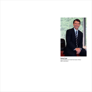 Patrick Toole
Vice President and Chief Information Officer
IBM Corporation
 