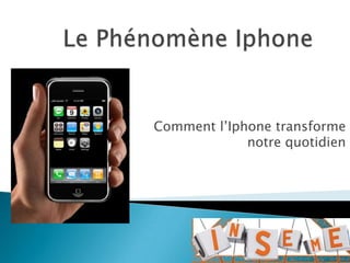 Le Phénomène Iphone Comment l’Iphone transforme notre quotidien Eric Ferrari -0909 
