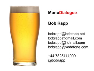 Bob Rapp [email_address] [email_address] [email_address] [email_address] +44.7825111999 @bobrapp 