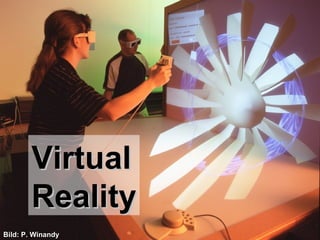 Bild: P. Winandy Virtual Reality 