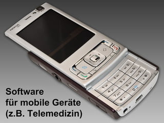 Software für mobile Geräte (z.B. Telemedizin) 