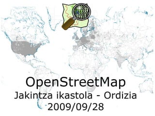 OpenStreetMap Jakintza ikastola - Ordizia 2009/09/28 