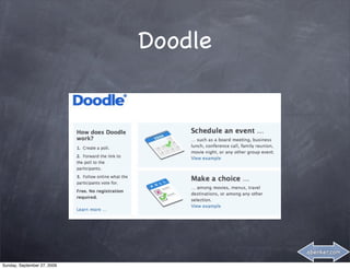 Doodle




                                      abenker.com

Sunday, September 27, 2009
 