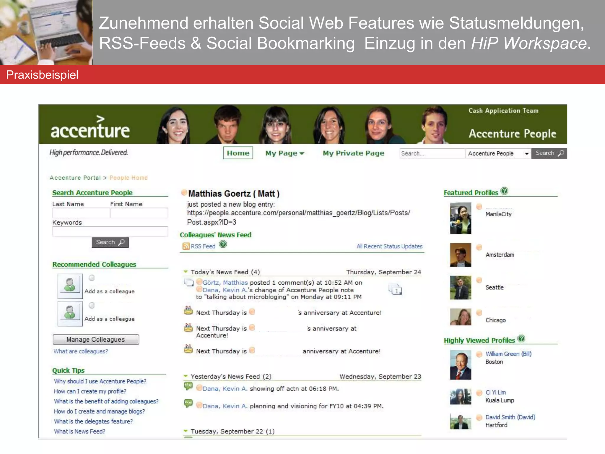 Der richtige Ansprechpartner lässt sich über ein internes Social Networking Tool finden. Praxisbeispiel … 