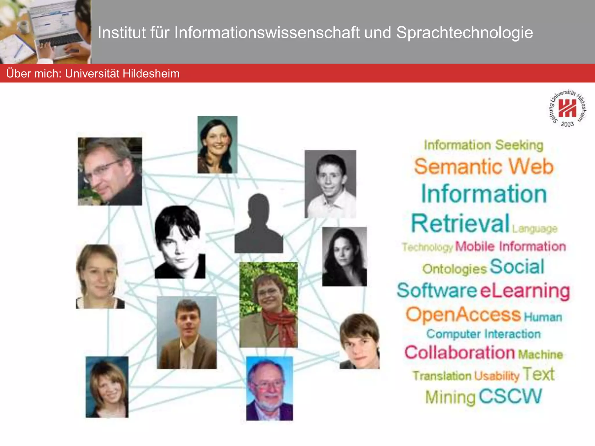 Institut für Informationswissenschaft und Sprachtechnologie Über mich: Universität Hildesheim 