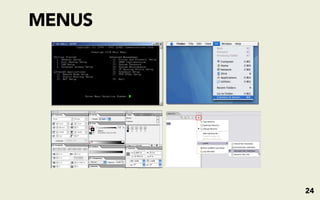 MENUS




        24
 