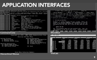APPLICATION INTERFACES




                         9
 
