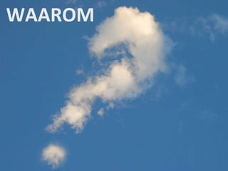 WAAROM 