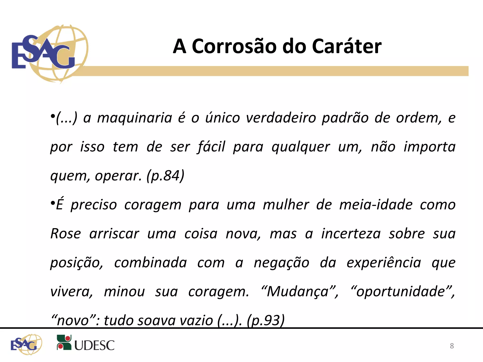 A Corrosão do Caráter e o significado do trabalho | PPT