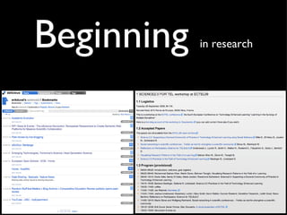Beginning in research