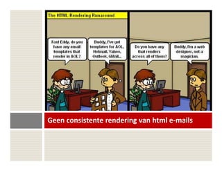 Geen consistente rendering van html e-mails
 