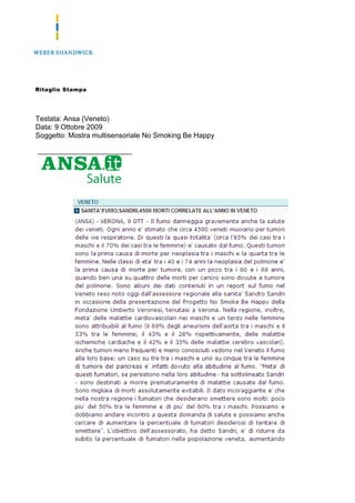 Ritaglio Stampa




Testata: Ansa (Veneto)
Data: 9 Ottobre 2009
Soggetto: Mostra multisensoriale No Smoking Be Happy
 