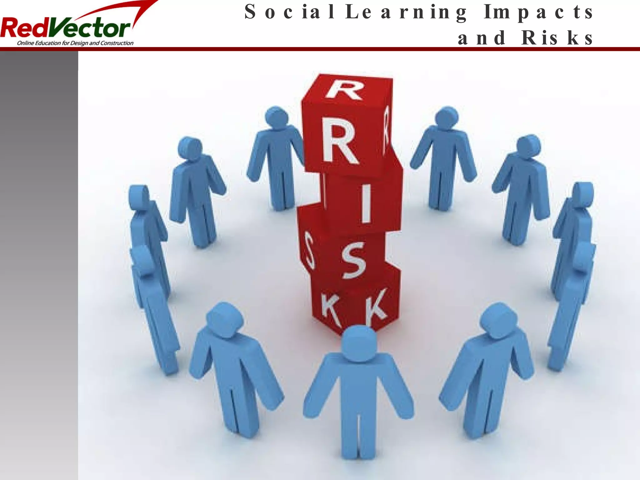 Social Learning Impacts and Risks 