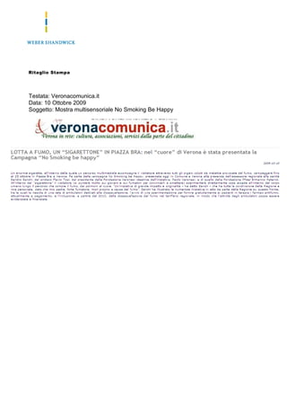 Ritaglio Stampa




Testata: Veronacomunica.it
Data: 10 Ottobre 2009
Soggetto: Mostra multisensoriale No Smoking Be Happy
 