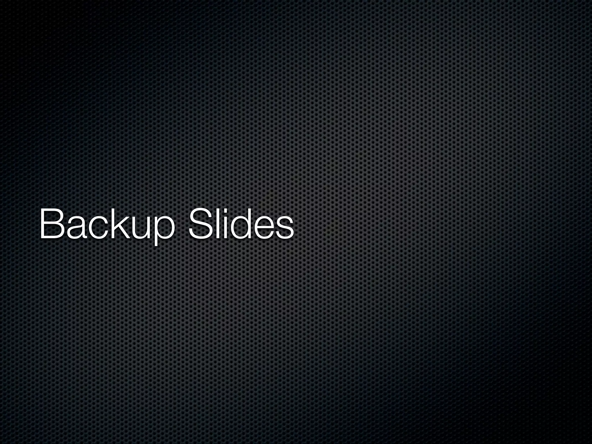 Backup Slides
 