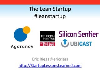 The Lean Startup#leanstartup,[object Object],Eric Ries (@ericries),[object Object],http://StartupLessonsLearned.com,[object Object]