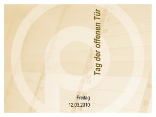 Freitag 12.03.2010 