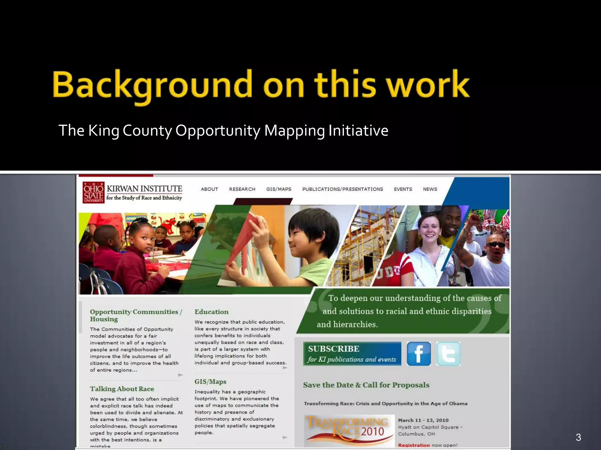 The King County Opportunity Mapping Initiative




                                                 3
 