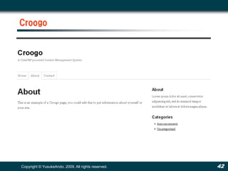 Croogo




Copyright © YusukeAndo. 2009. All rights reserved.   42
 