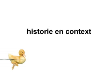historie en context
 