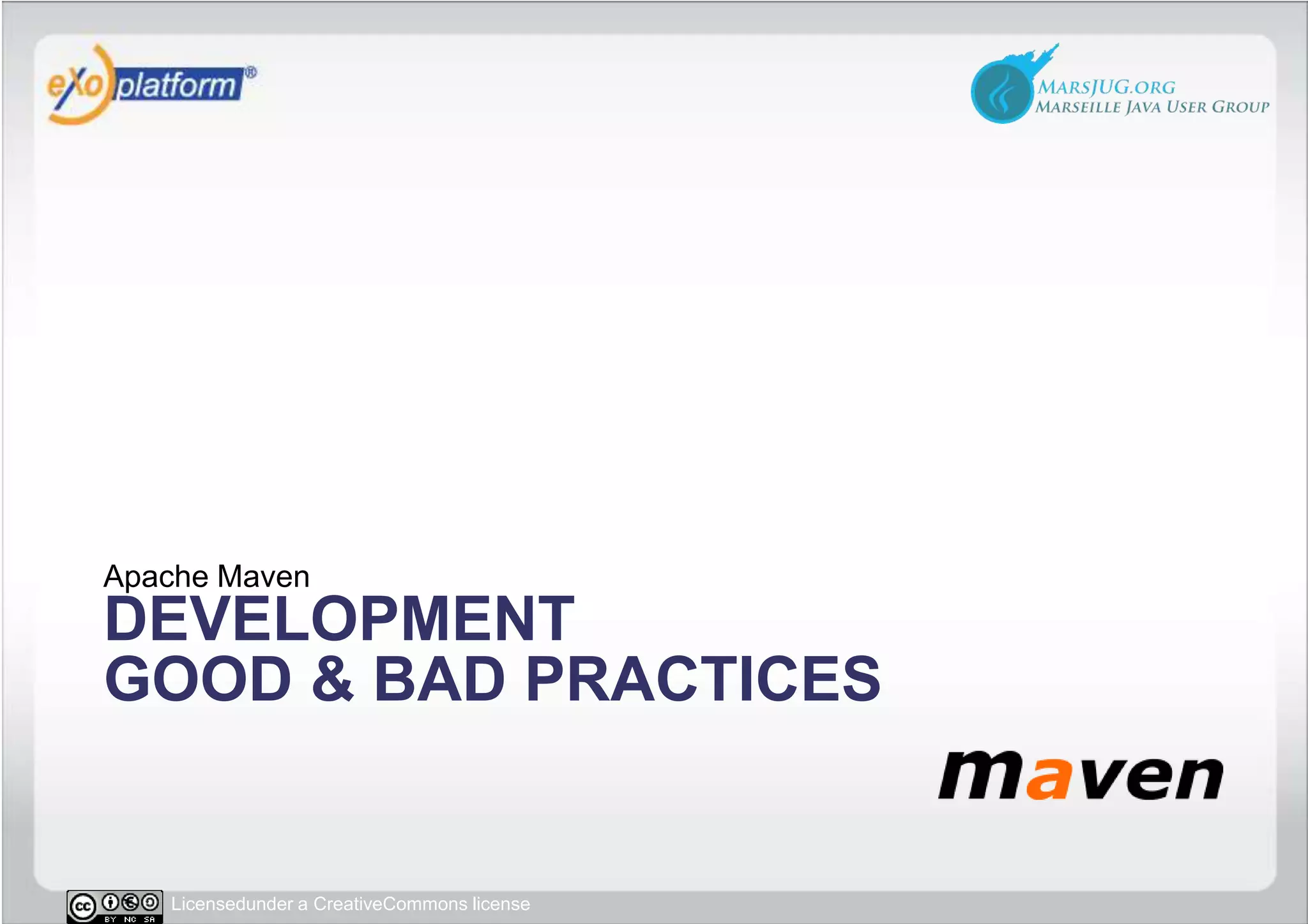 Development good & bad practicesApache Maven